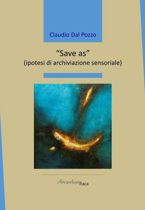«Save as» (ipotesi di archiviazione sensoriale)