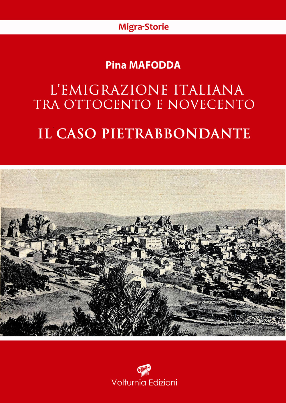 L'emigrazione italiana tra Ottocento e Novecento. Il caso Pietrabbondante