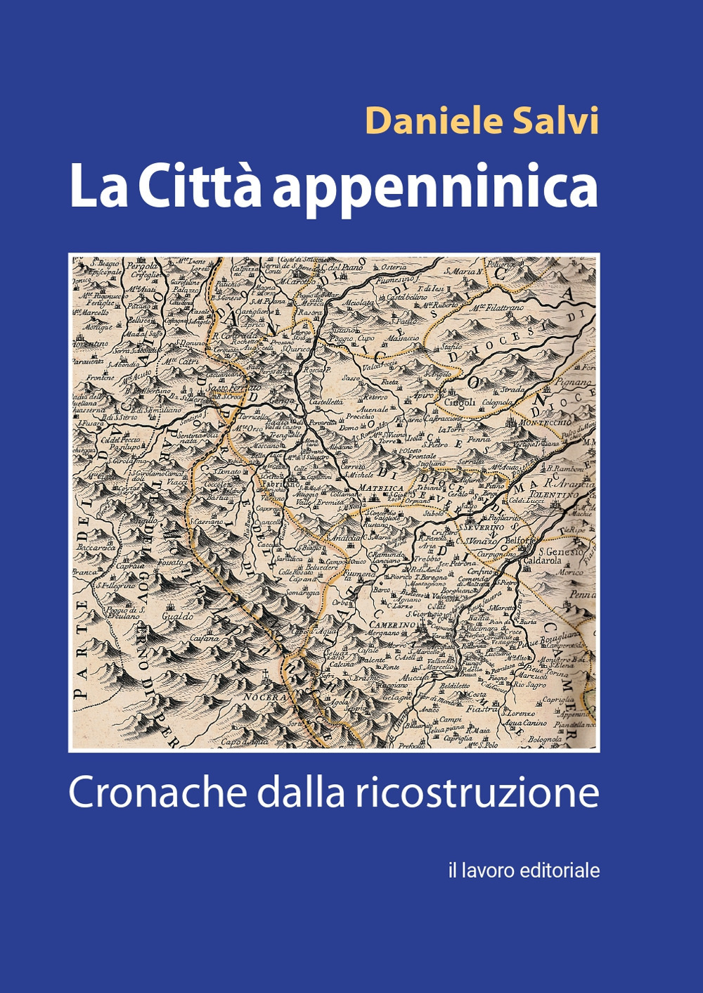 La città appenninica. Cronache dalla ricostruzione