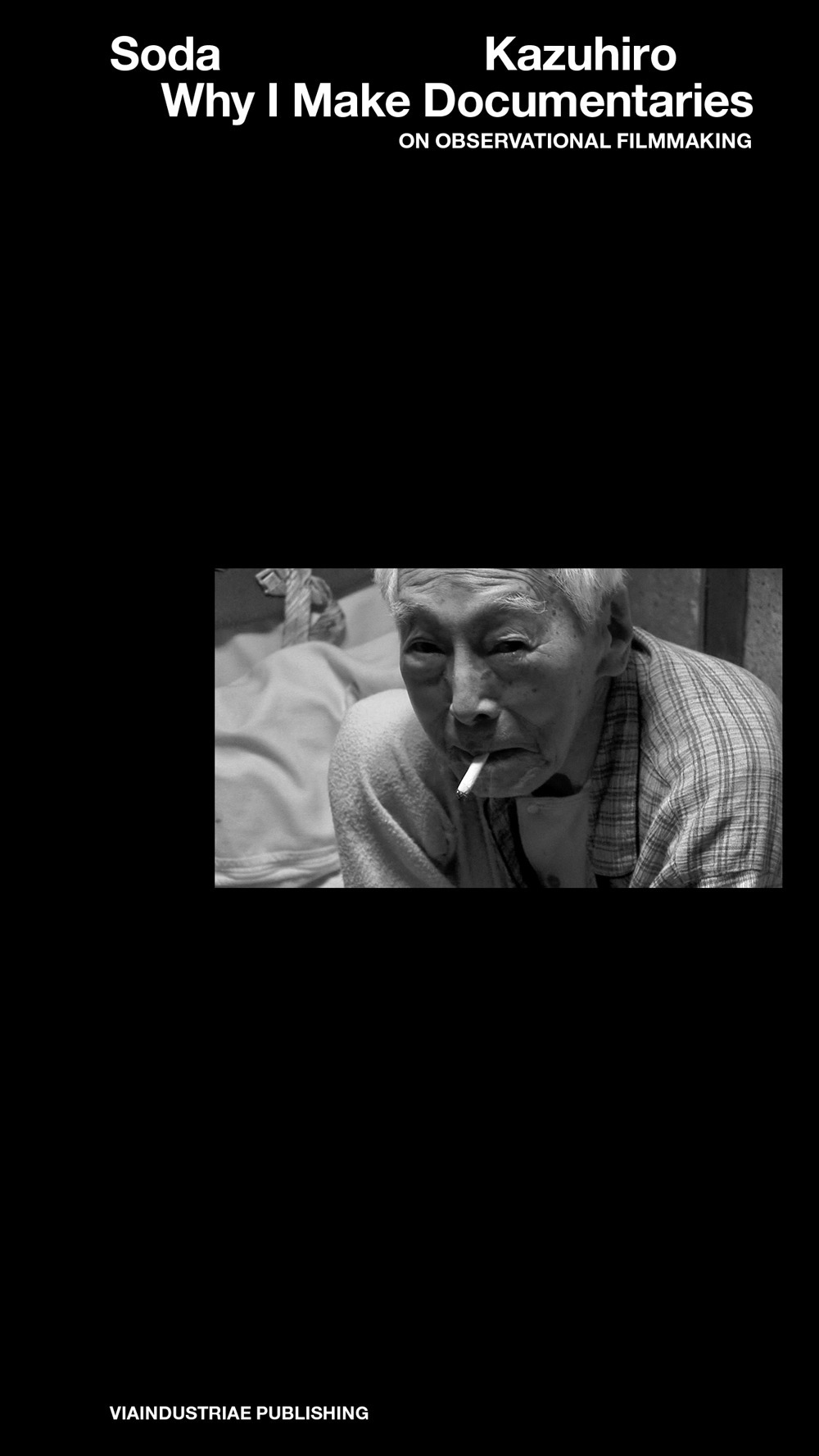 Why I make documentaries. On observational filmmaking