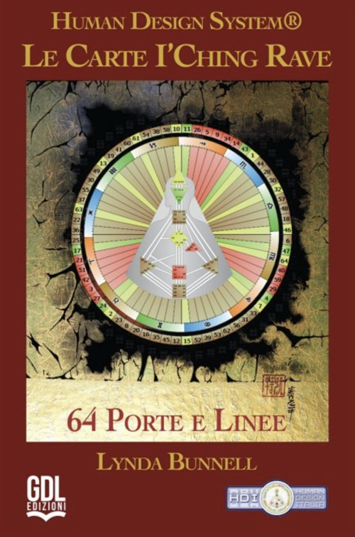 Le carte I’Ching Rave. Human Design System®. 64 porte e linee