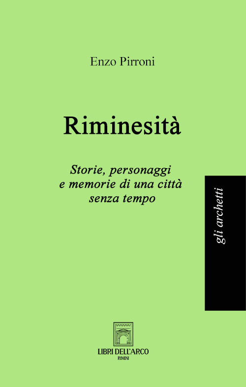 Riminesità. Storie, personaggi e memorie di una città senza tempo