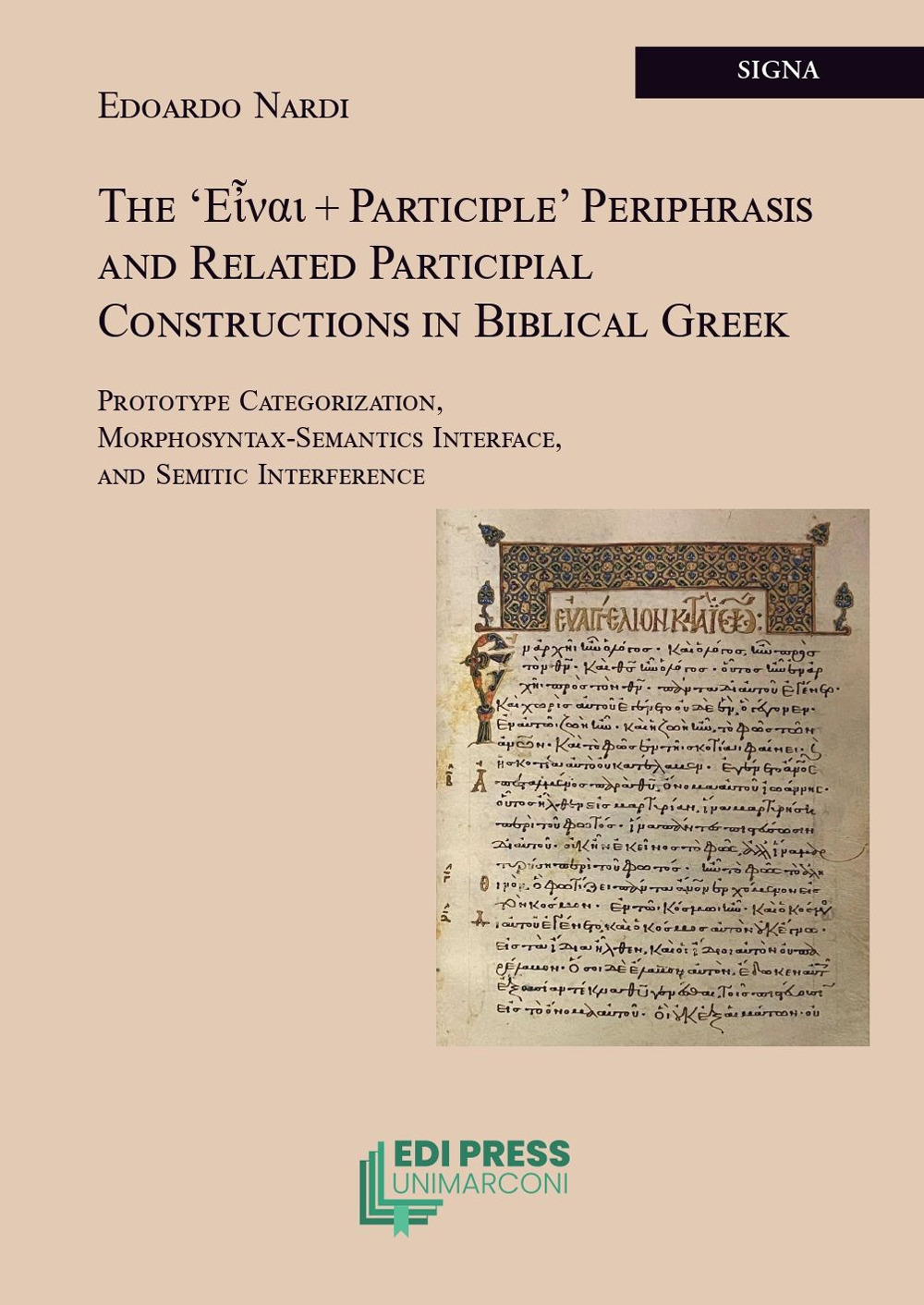 The 'Εἶναι + participle' periphrasis and related participial constructions in biblical greek. Prototype categorization, morphosyntax-semantics interface, and semitic interference
