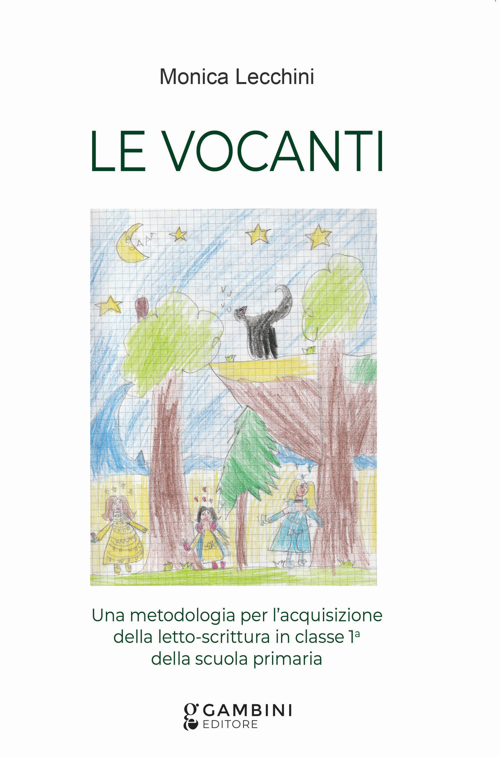 Le vocanti. Una metodologia per l'acquisizione della letto-scrittura in classe 1ª della scuola primaria
