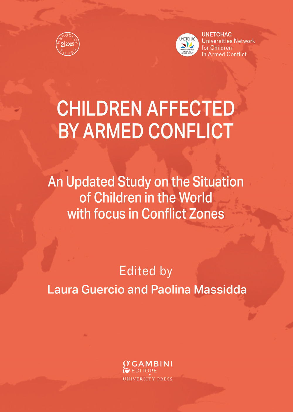 Children affected by armed conflict. An Updated Study on the Situation of Children in the World with focus in Conflict Zones