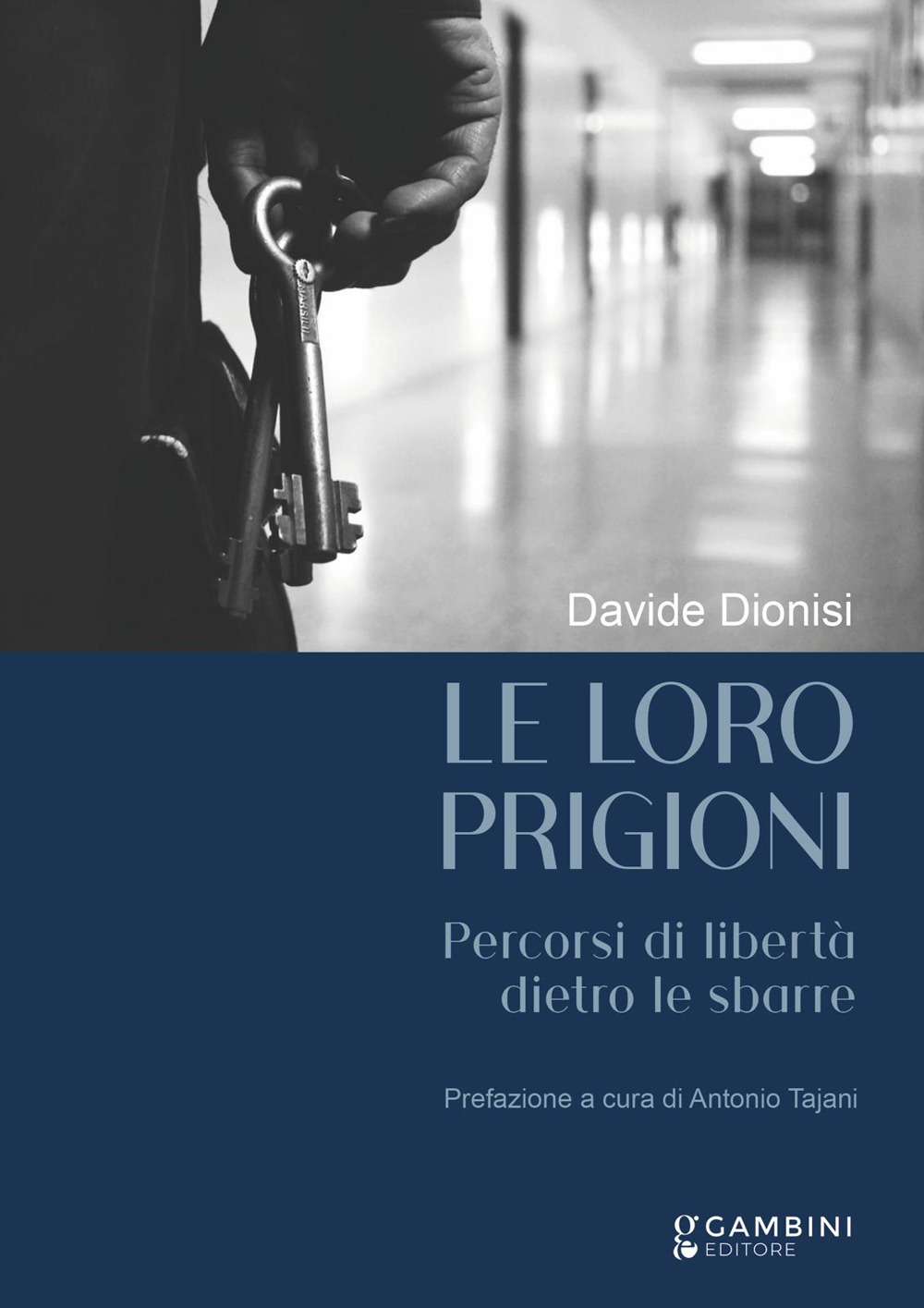 Le loro prigioni. Percorsi di libertà dietro le sbarre