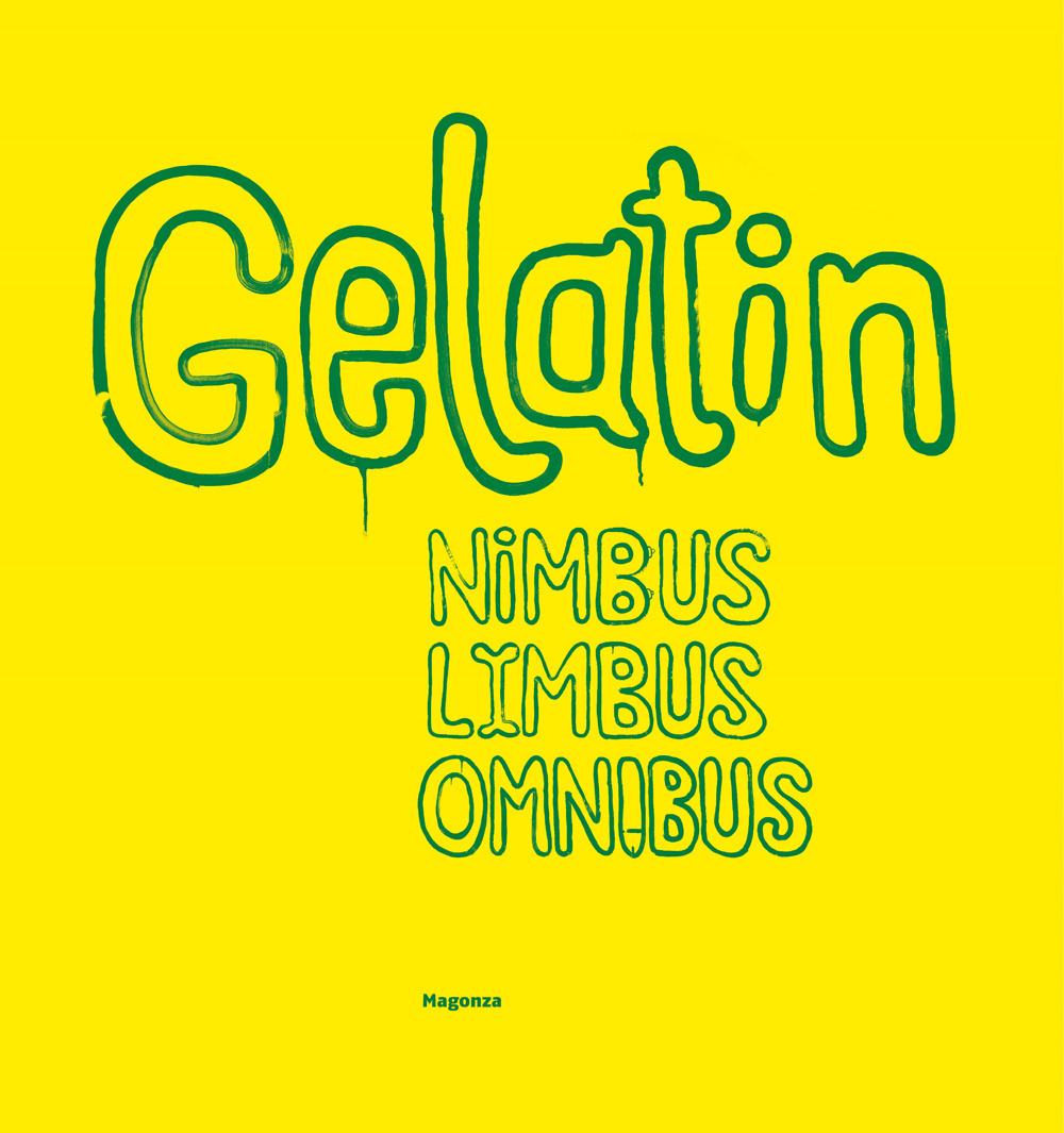 Gelitin-Gelatin. Nimbus limbus omnibus
