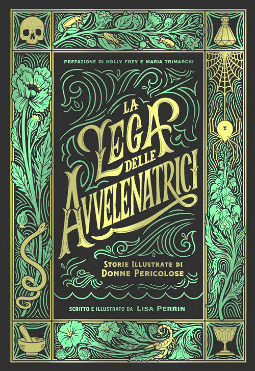 La lega delle avvelenatrici. Storie illustrate di donne pericolose