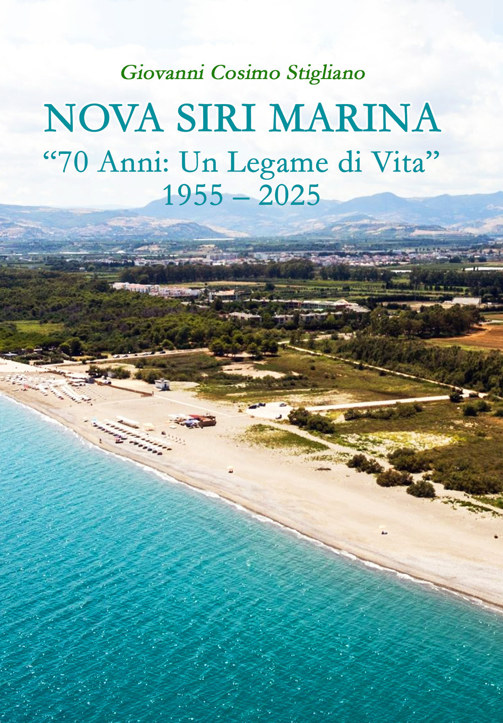 Nova Siri Marina. «70 anni: un legame di vita» 1955-2025