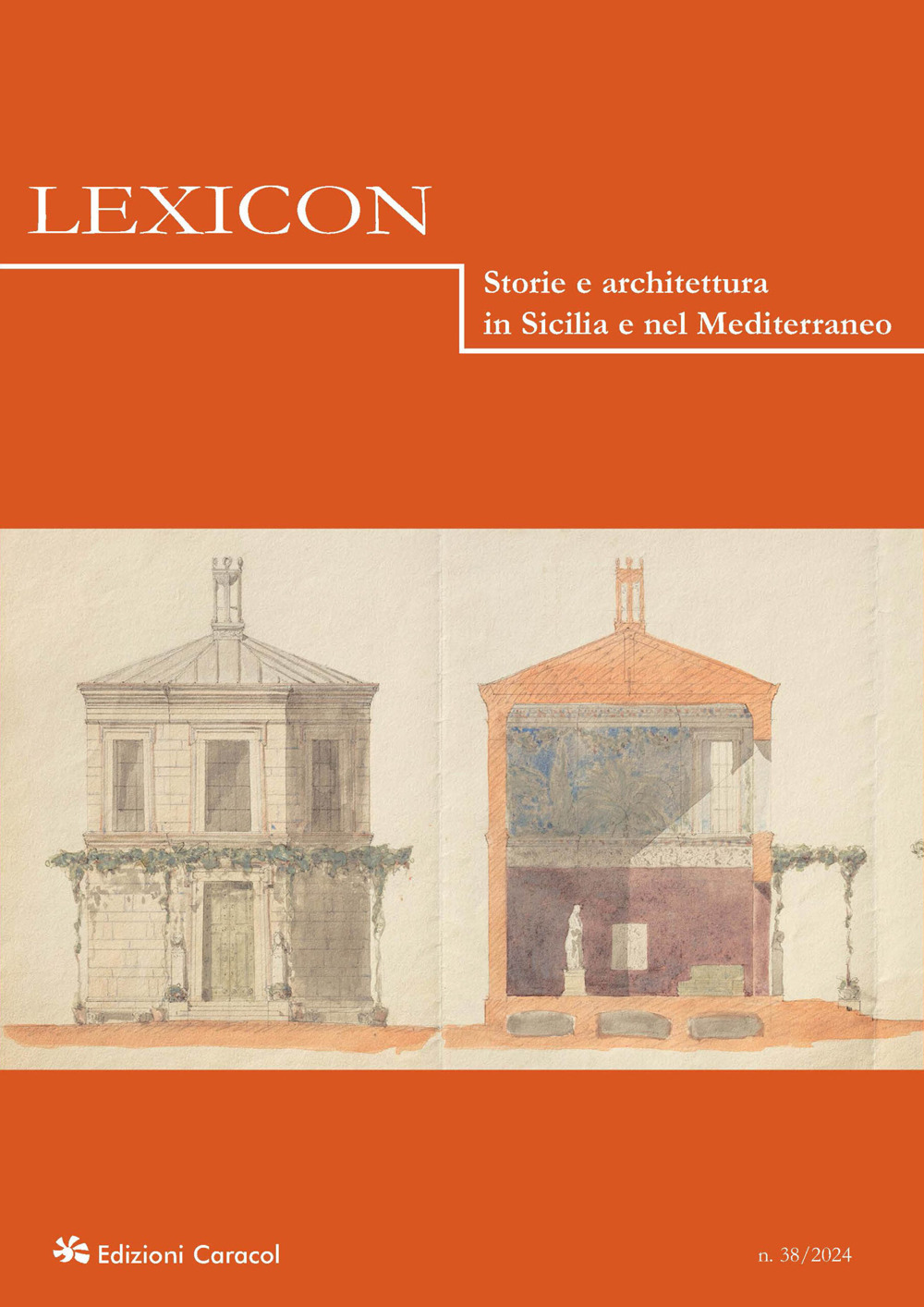 Lexicon. Storie e architettura in Sicilia e nel Mediterraneo. Vol. 38