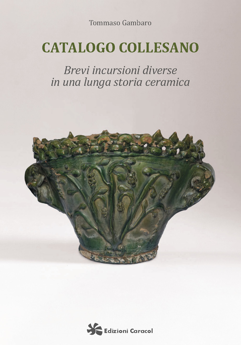 Catalogo Collesano. Brevi incursioni diverse in una lunga storia ceramica