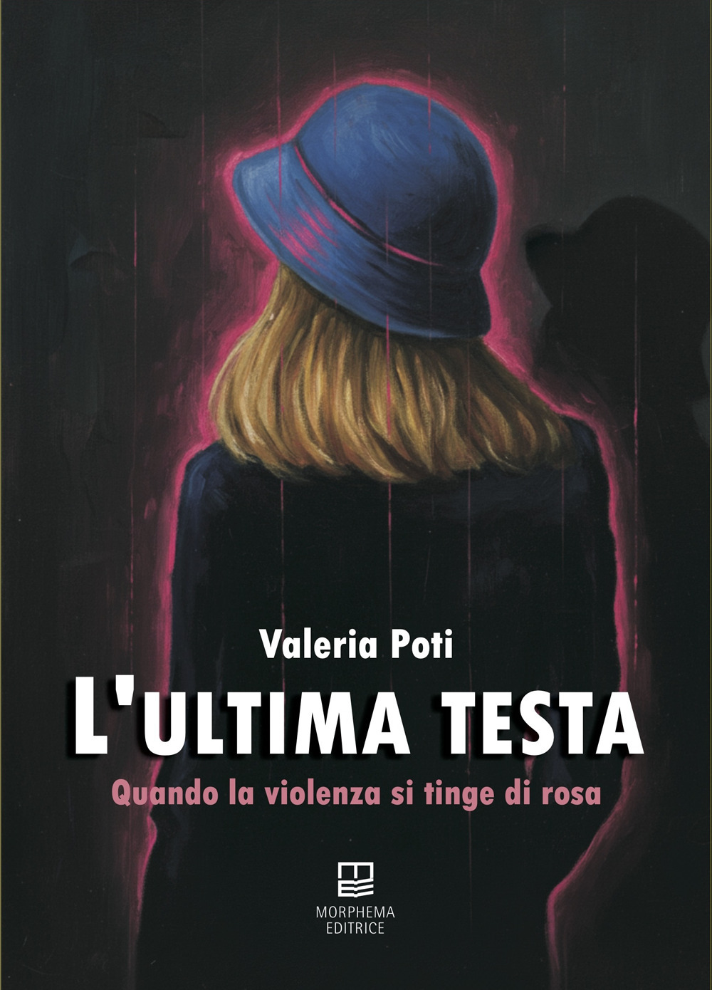 L'ultima testa. Quando la violenza si tinge di rosa