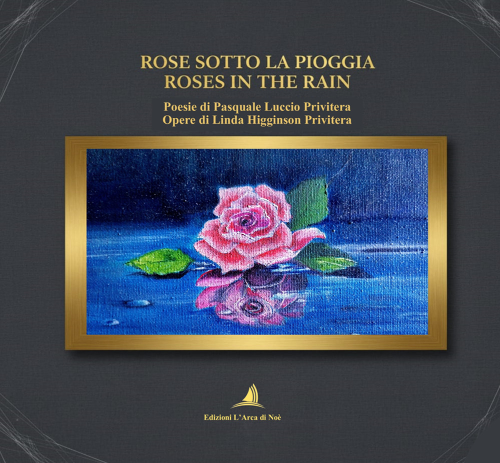 Rose sotto la pioggia–Roses in the rain