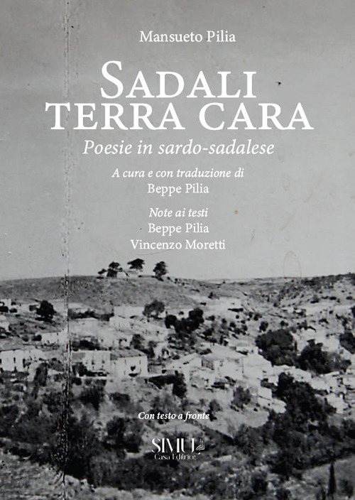 Sadali terra cara. Poesie in sardo-sadalese. Con testo a fronte
