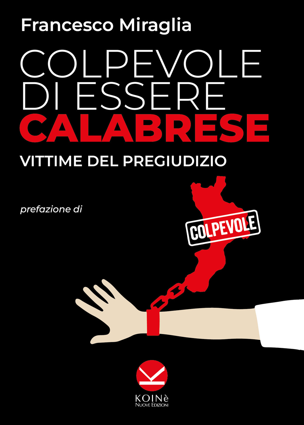 Colpevole di essere calabrese. Vittime del pregiudizio