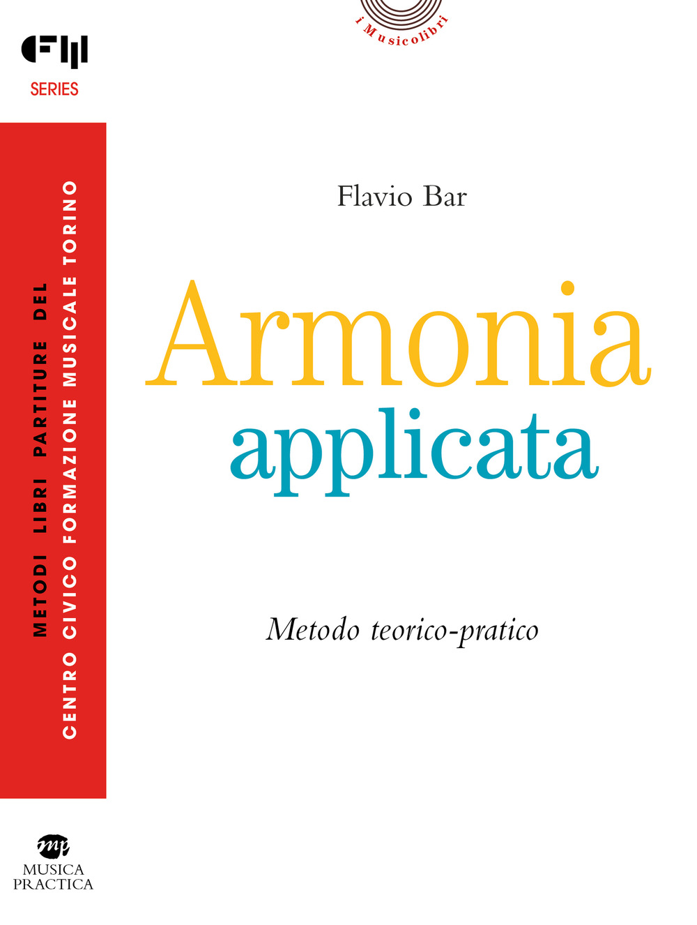 Armonia applicata. Metodo teorico-pratico