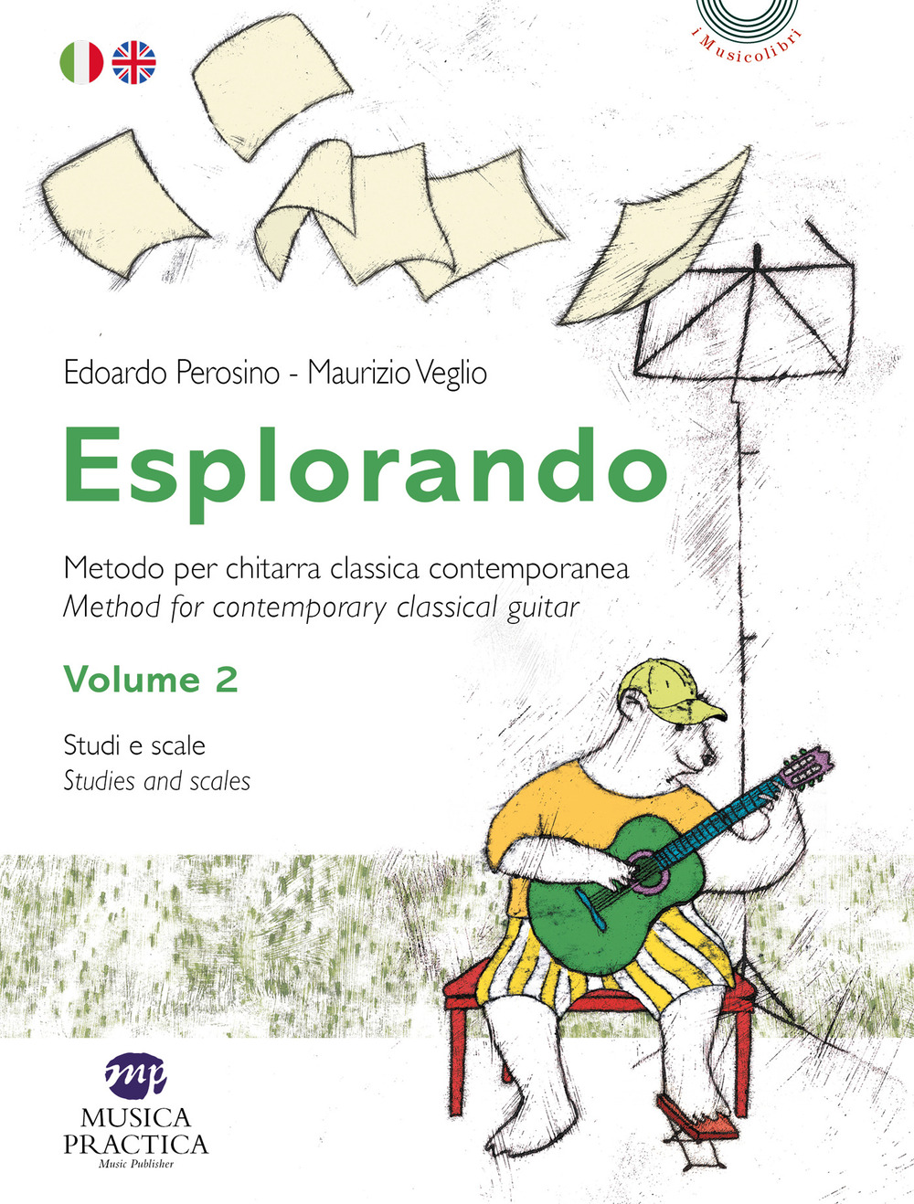 Esplorando. La chitarra classica contemporanea-Method for contemporary classical guitar. Vol. 2: Studi e scale-Studies and scales