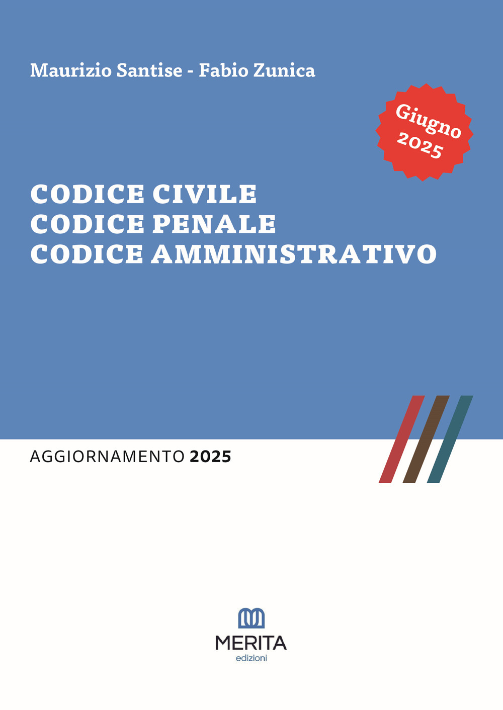 Codice civile, codice penale, codice amministrativo. Aggiornamento 2025
