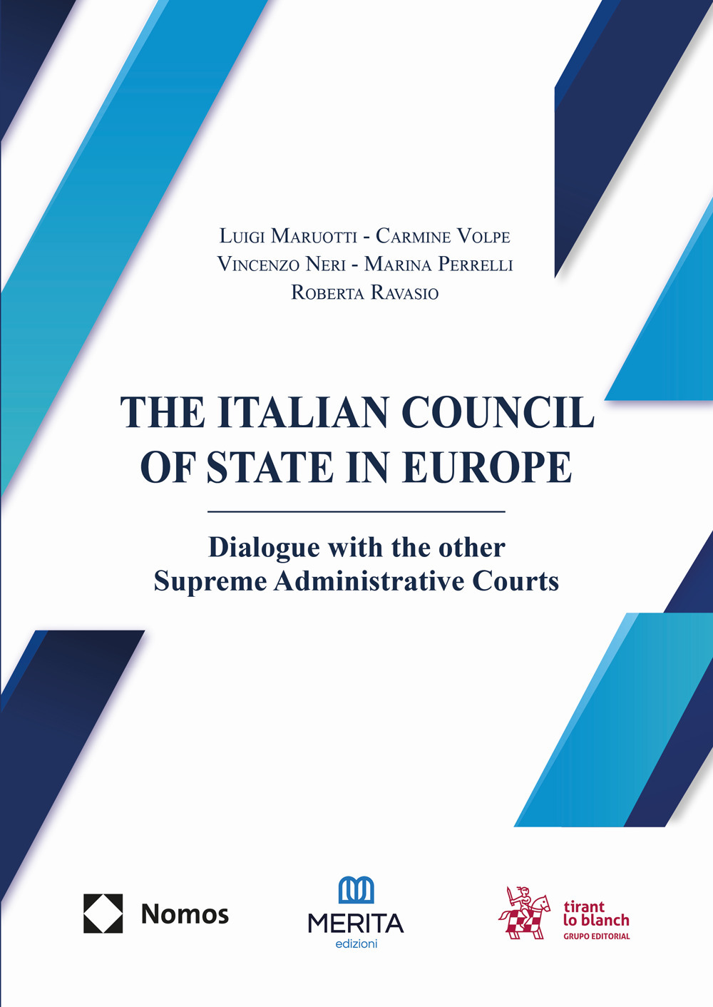 The italian council of State in Europe. Dialogue with the other Supreme Administrative Courts