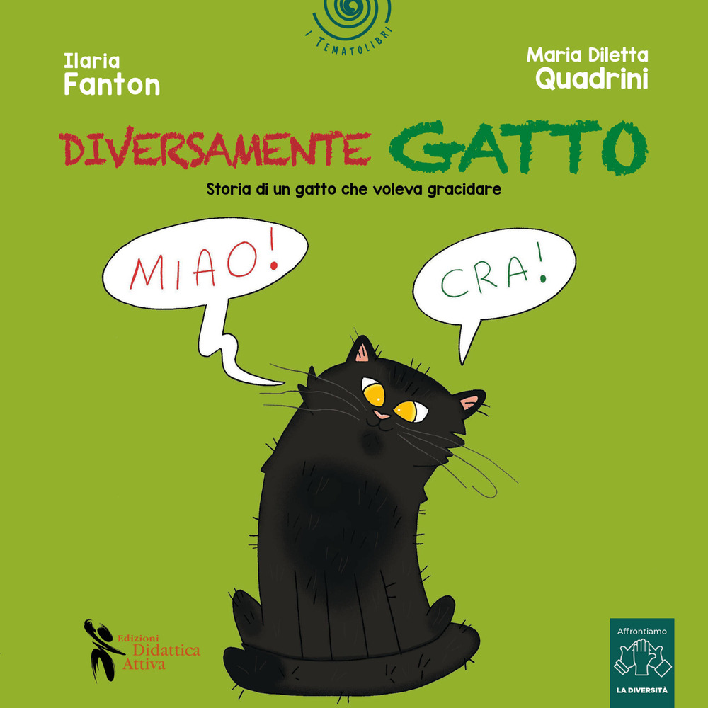 Diversamente gatto. Storia di un gatto che voleva gracidare
