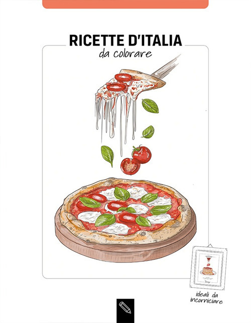 Ricette d'Italia da colorare. Ediz. italiana e inglese