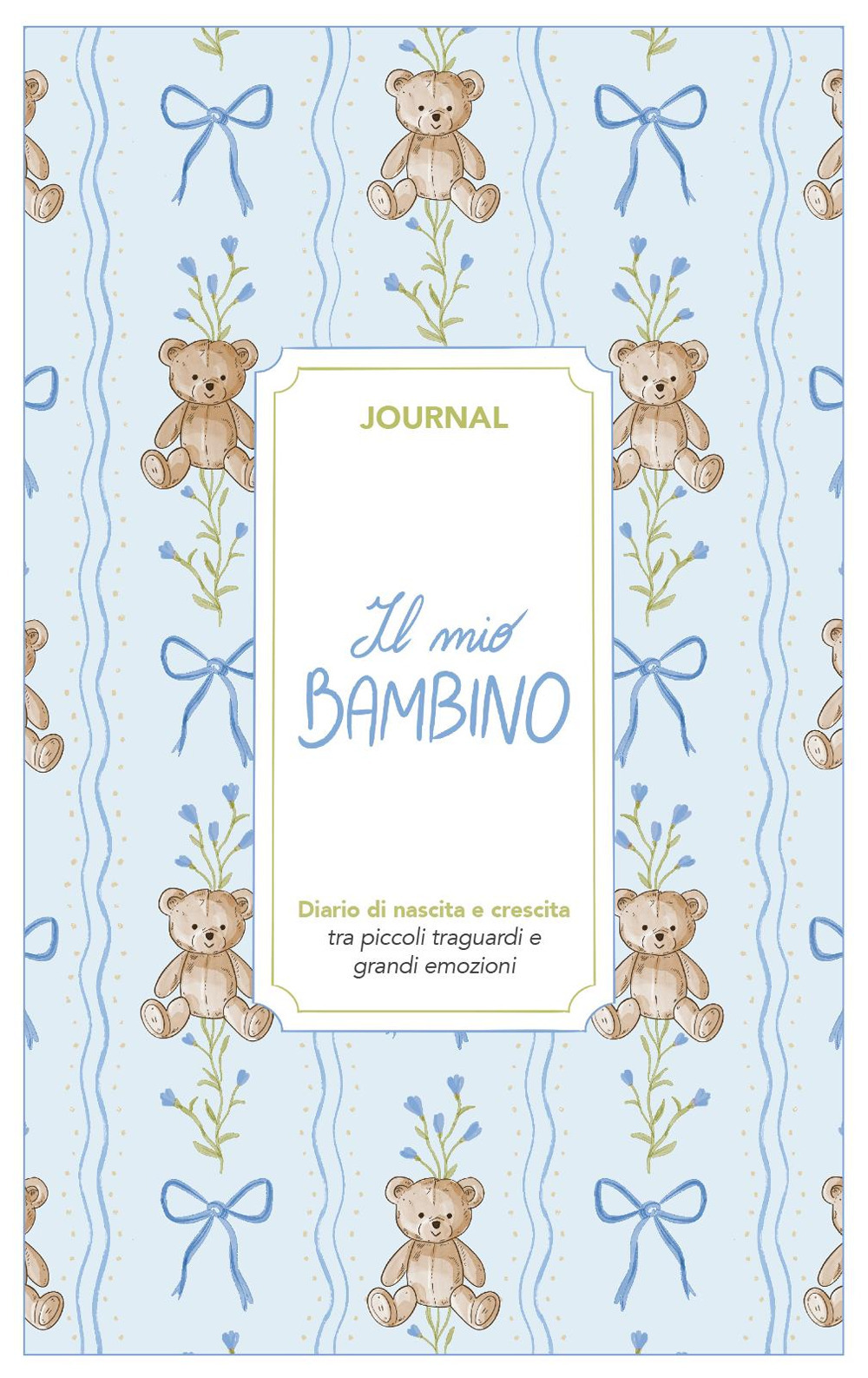 Il mio bambino. Journal. Diario di nascita e crescita