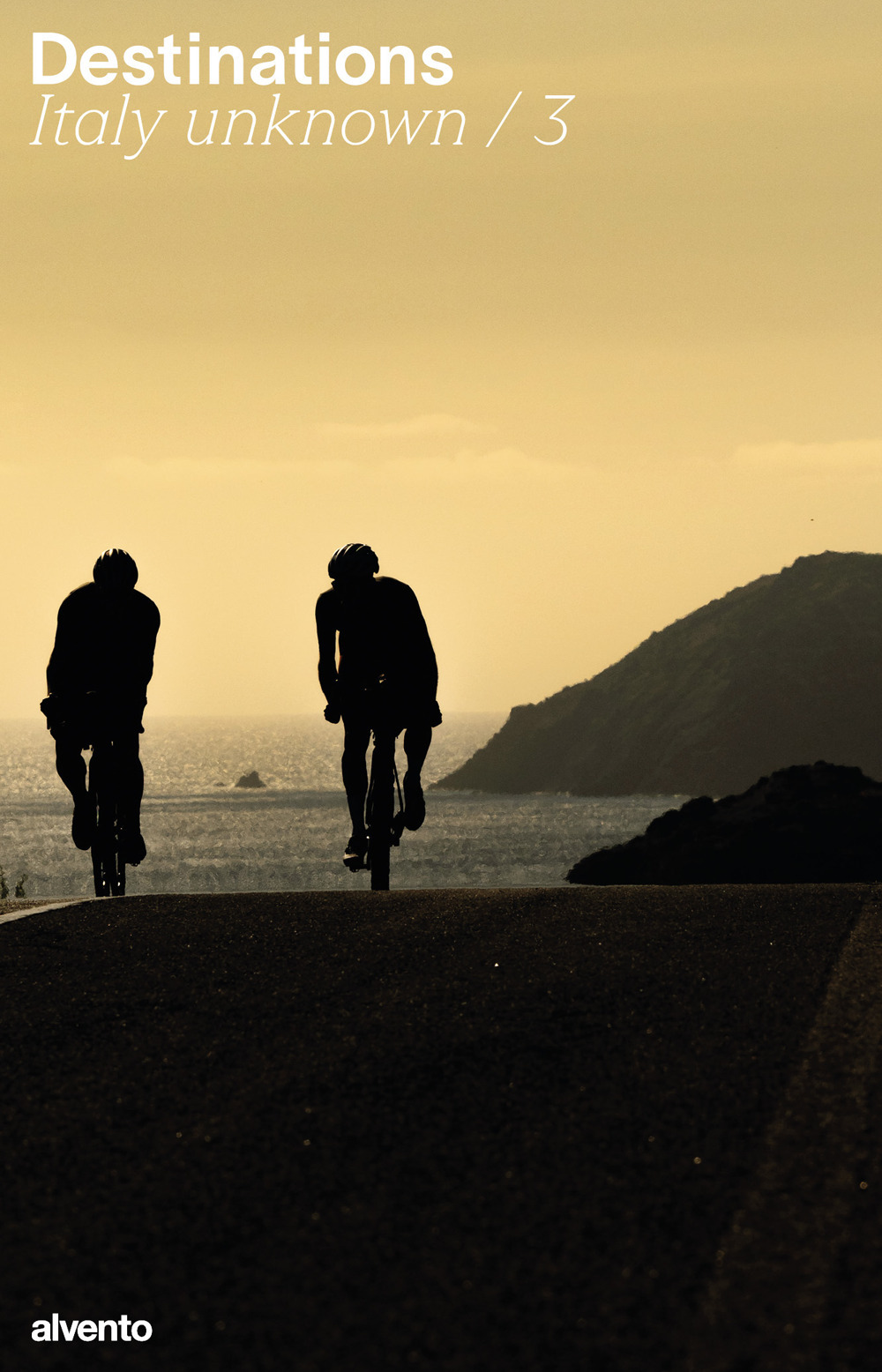 Destinations. Italy unknown. Vol. 3