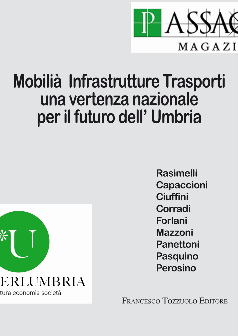 Mobilità infrastrutture trasporti. Una vertenza nazionale per il futuro dell'Umbria