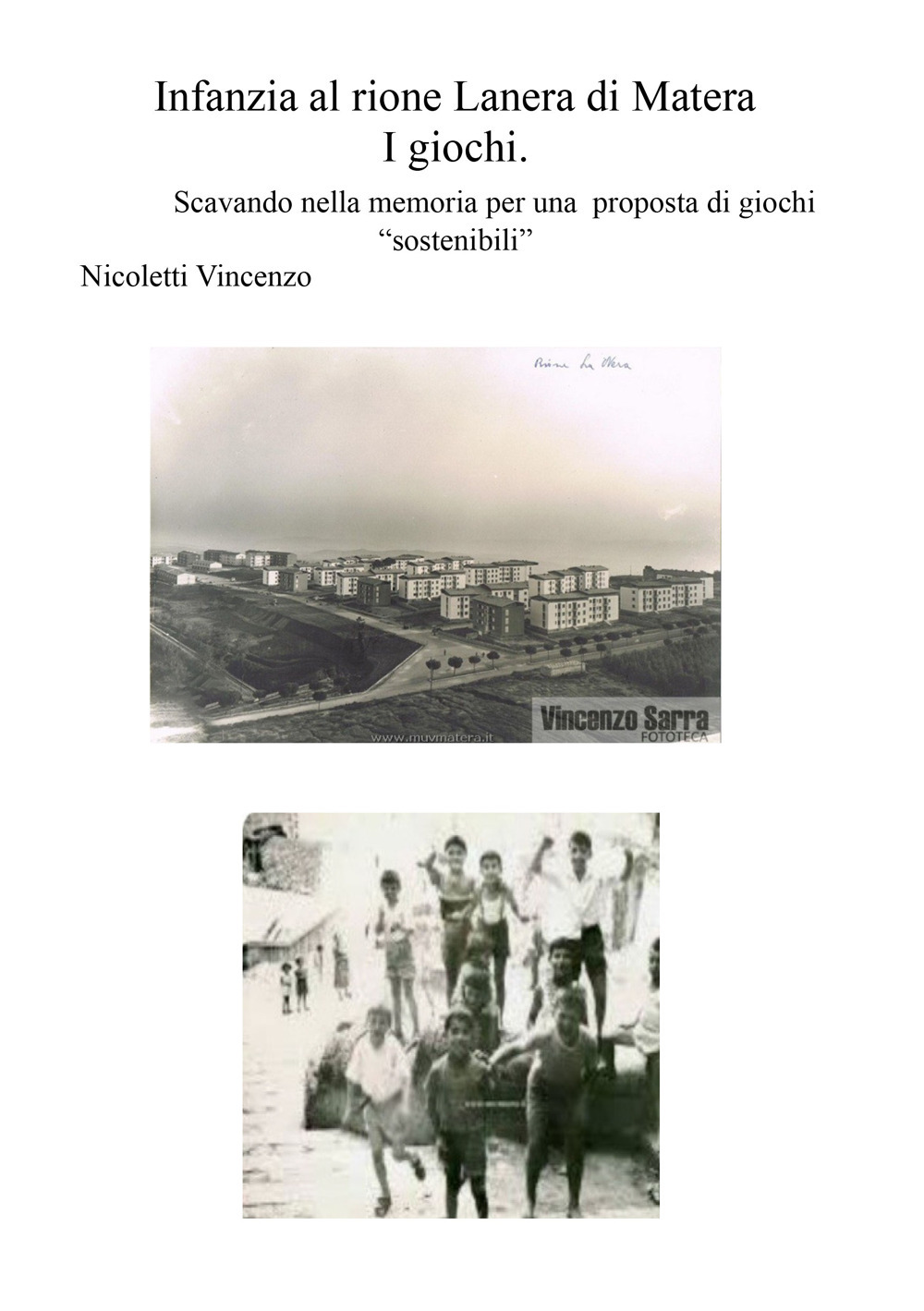 Infanzia al rione Lanera di Matera. I giochi. Scavando nella memoria per una proposta di giochi «sostenibili»