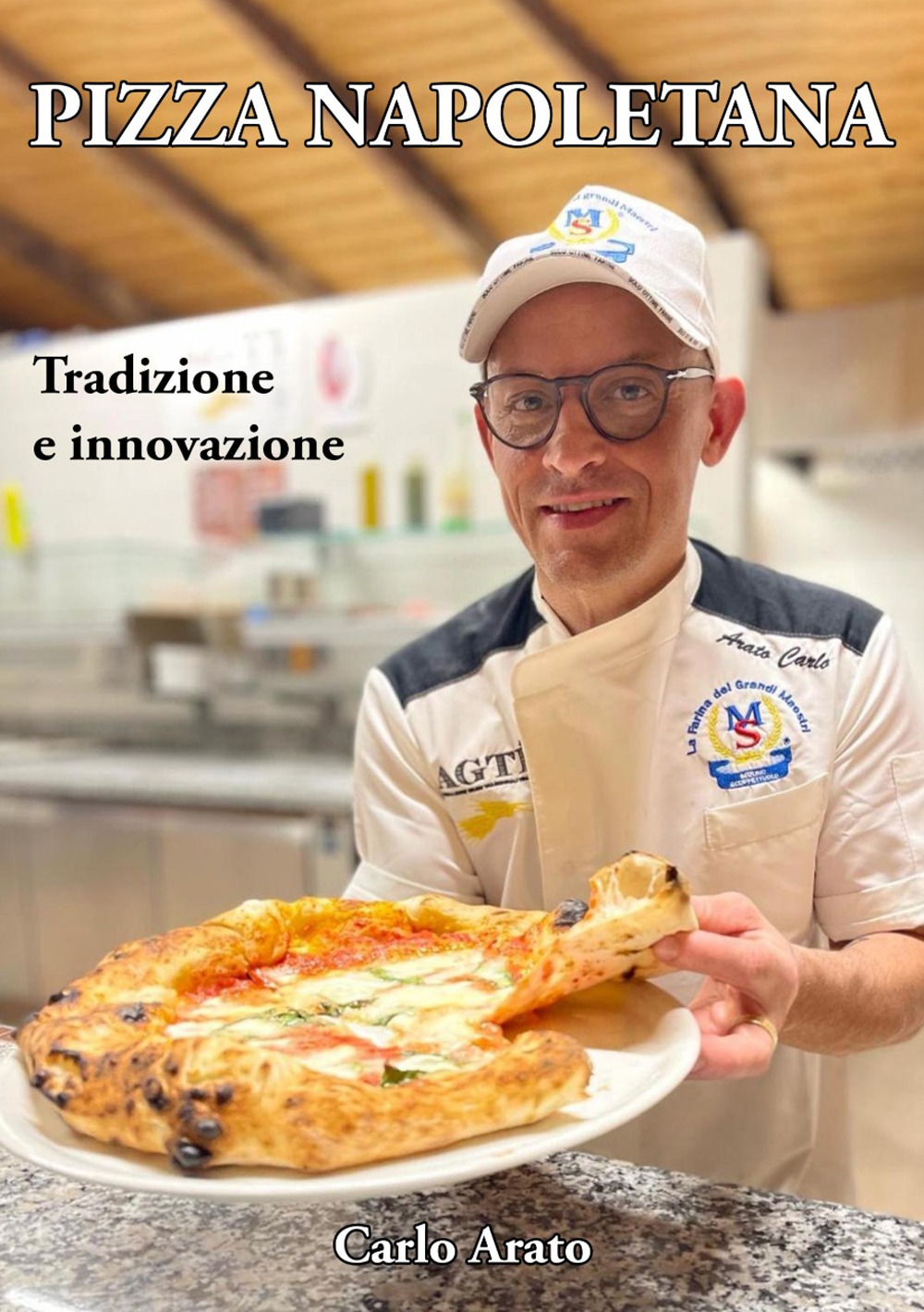 Pizza napoletana. Tradizione e innovazione