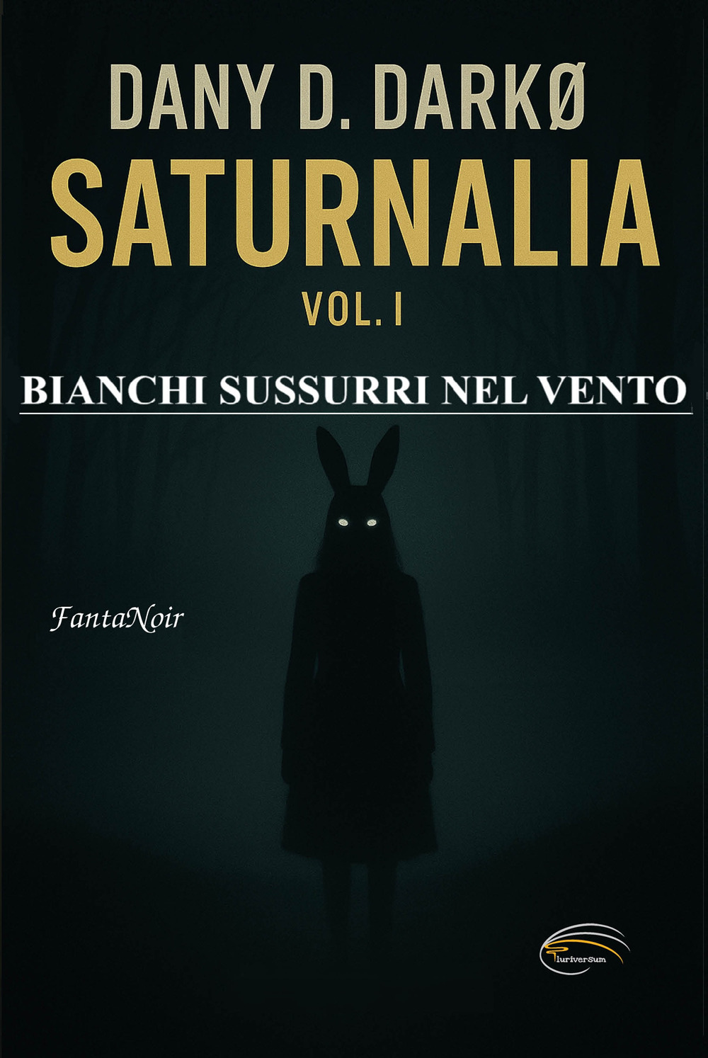 Saturnalia. Vol. 1: Bianchi sussurri nel vento