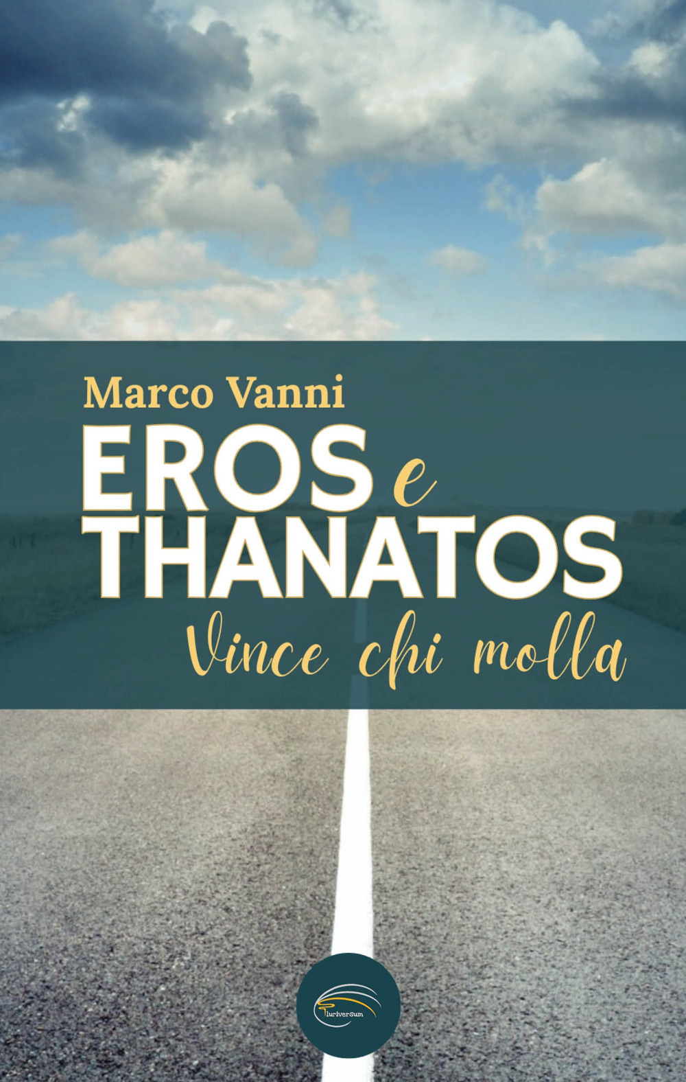 Eros e Thanatos. Vince chi molla