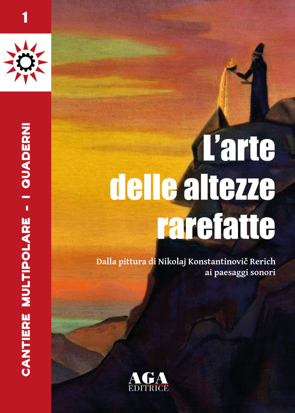Cantiere multipolare. L'arte delle altezze rarefatte. Vol. 1