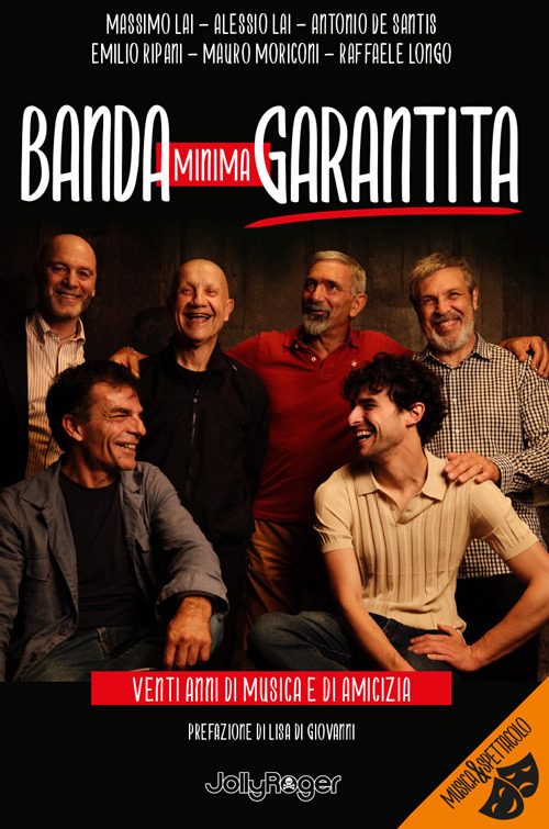Banda minima garantita. Venti anni di musica e di amicizia
