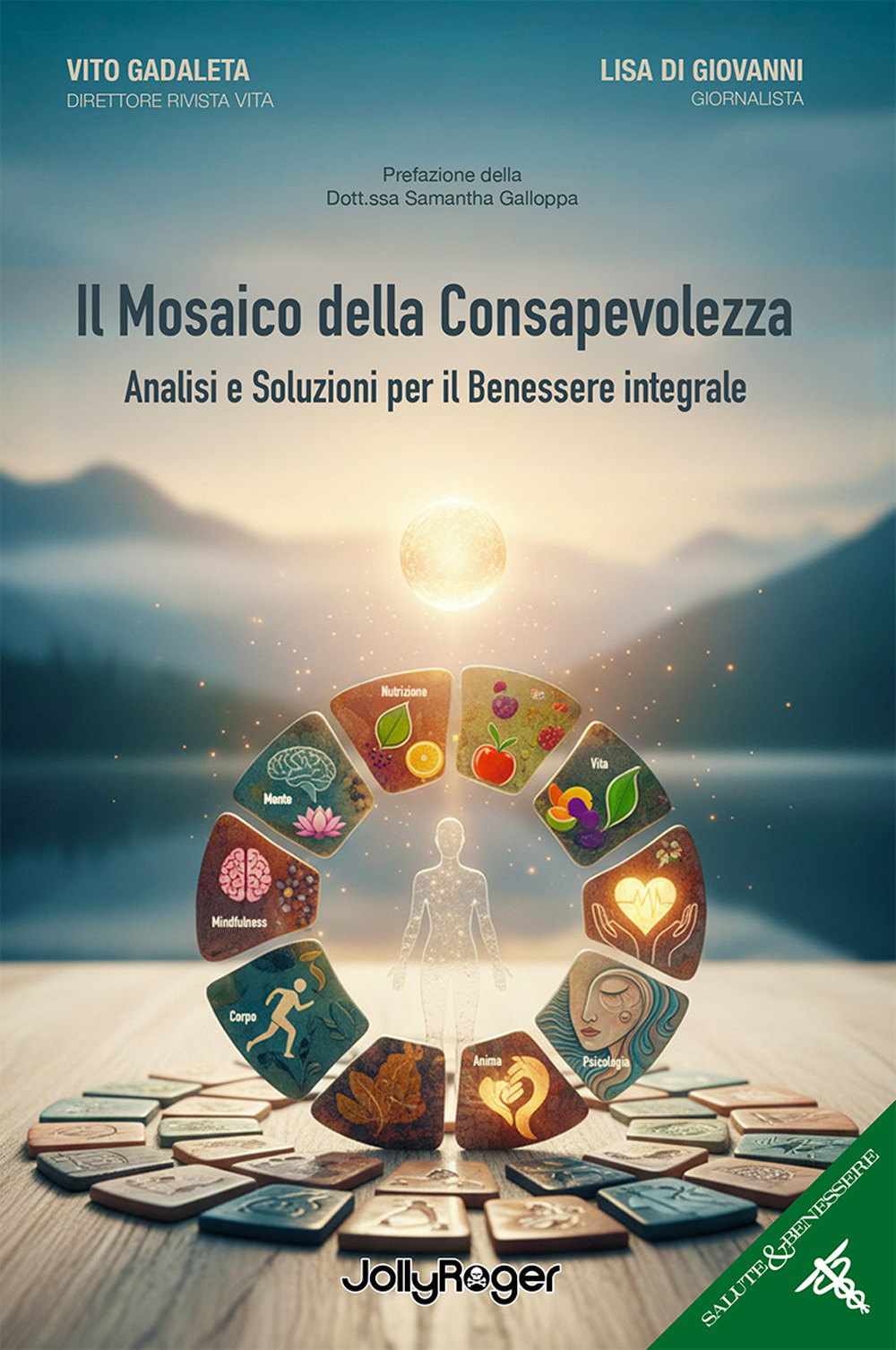 Il mosaico della consapevolezza. Analisi e soluzioni per il benessere integrale