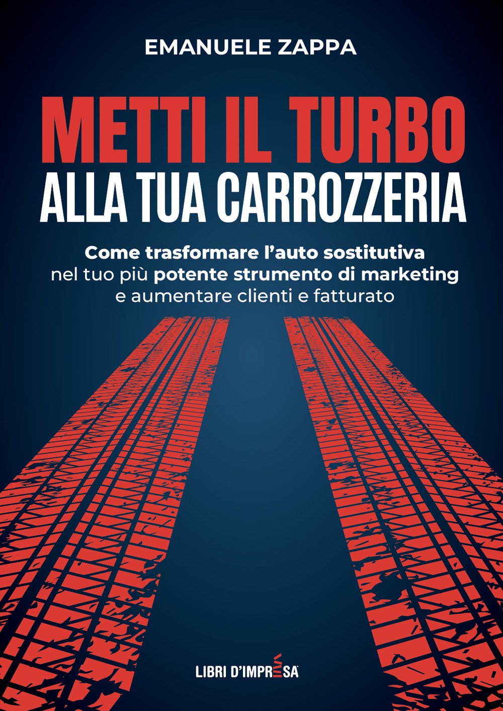 Metti il turbo alla tua carrozzeria. Come trasformare l’auto sostitutiva nel tuo più potente strumento di marketing e aumentare clienti e fatturato