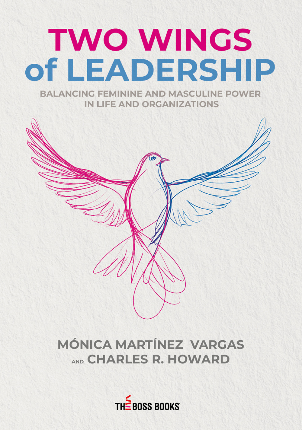 Two wings of leadership. Balancing feminine and masculine power in life and organizations