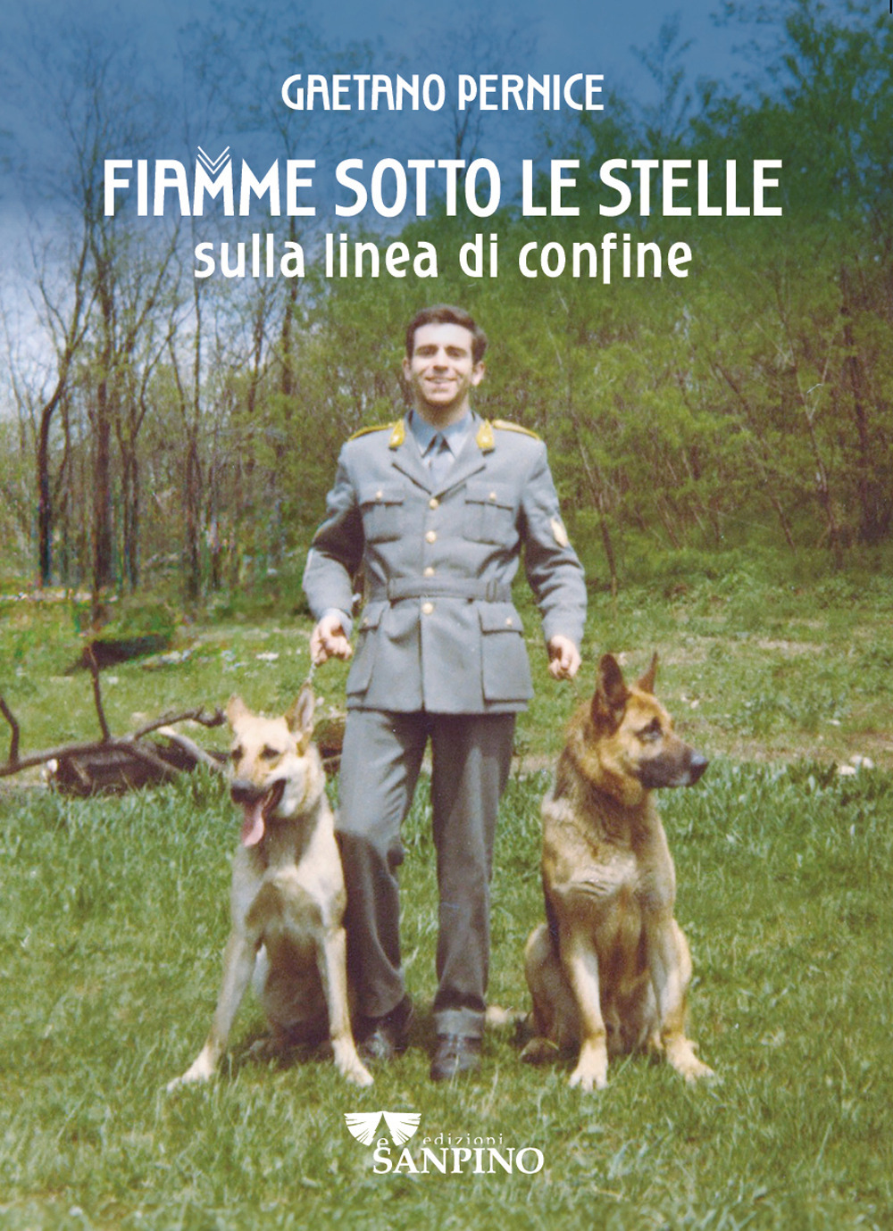 Fiamme sotto le stelle. Sulla linea di confine