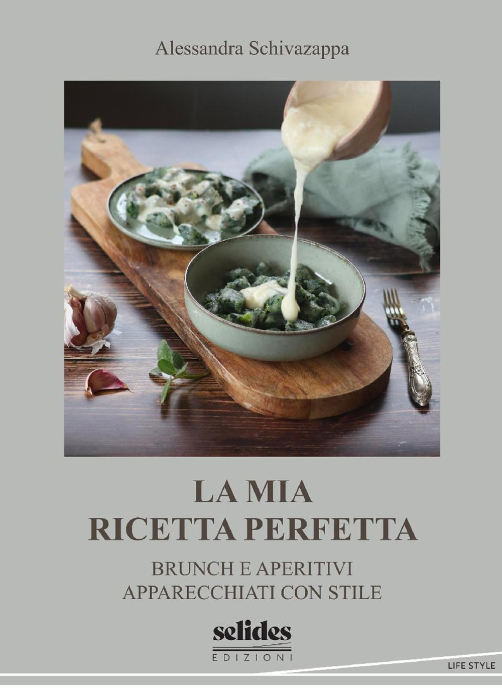 La mia ricetta perfetta. Brunch e aperitivi apparecchiati con stile