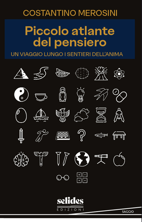 Piccolo atlante del pensiero. Un viaggio lungo i sentieri dell'anima