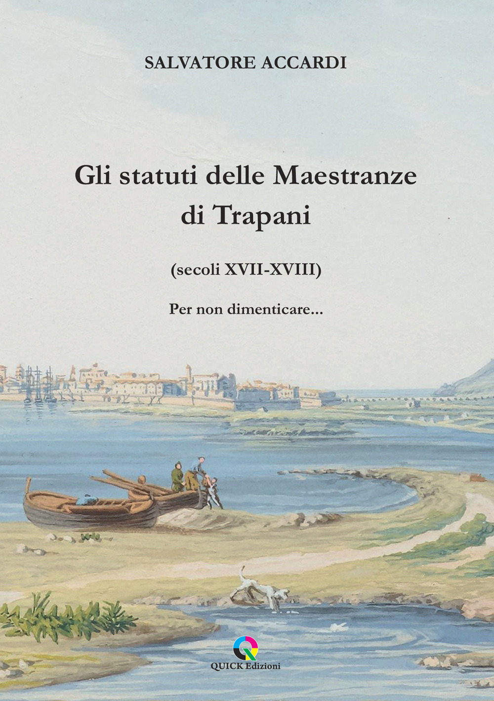 Gli statuti delle Maestranze di Trapani (secoli XVII-XVIII) Per non dimenticare...