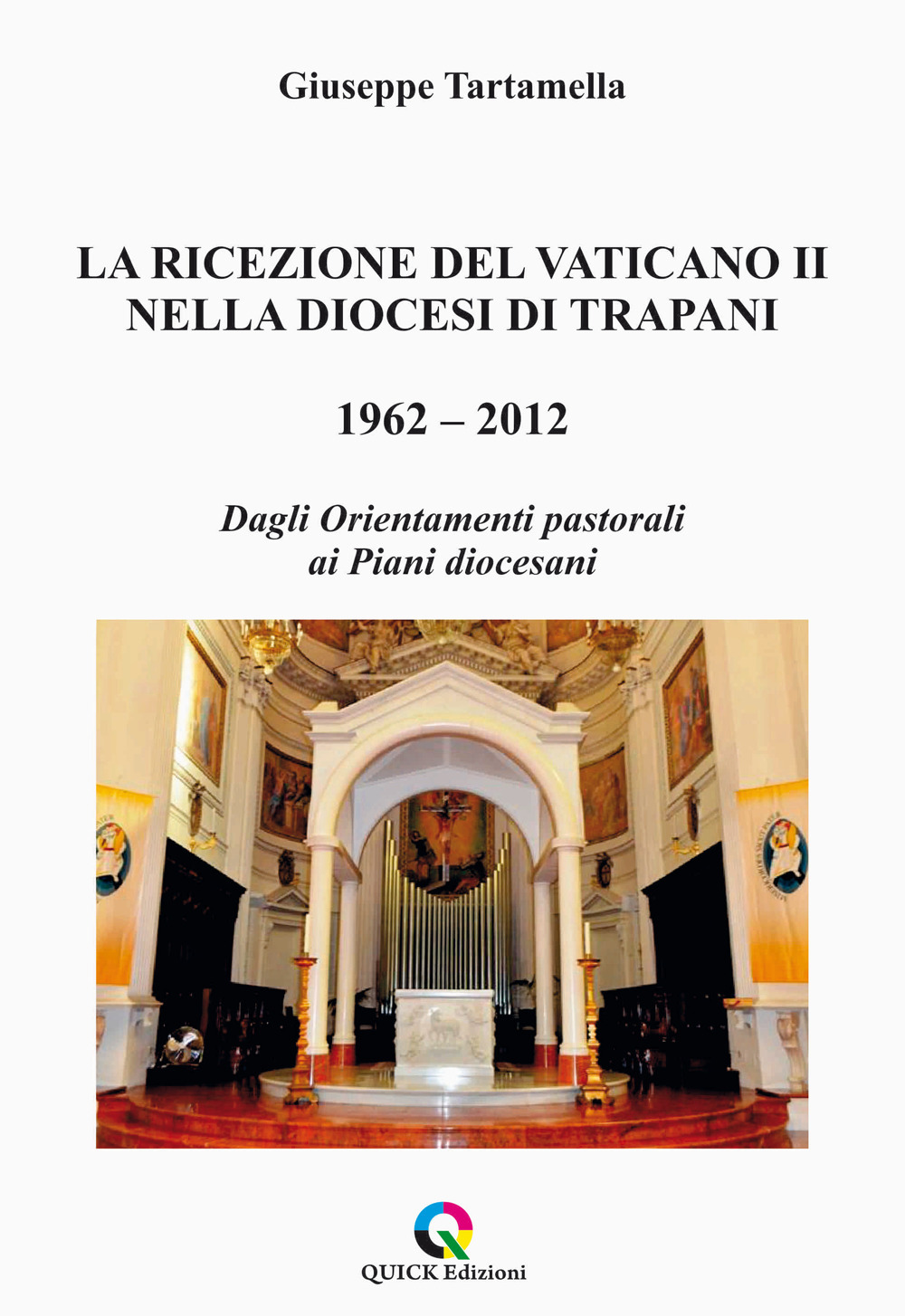 La ricezione del Vaticano II nella diocesi di Trapani 1962–2012. Dagli orientamenti pastorali ai piani diocesani