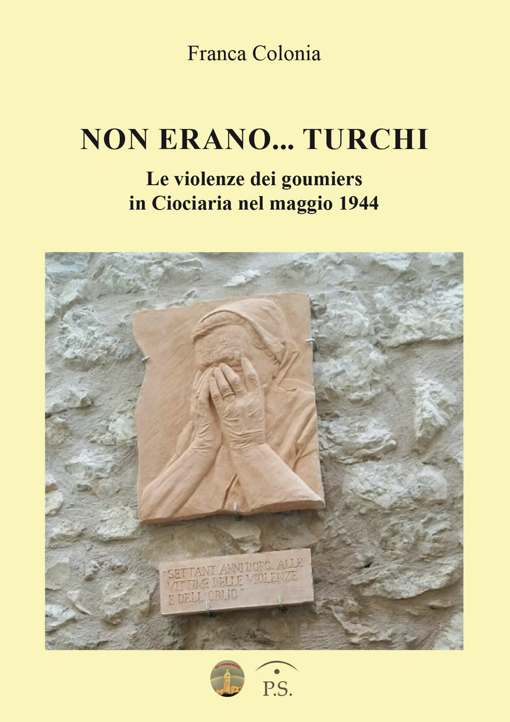 Non erano... turchi. Le violenze dei goumiers in Ciociaria nel maggio 1944