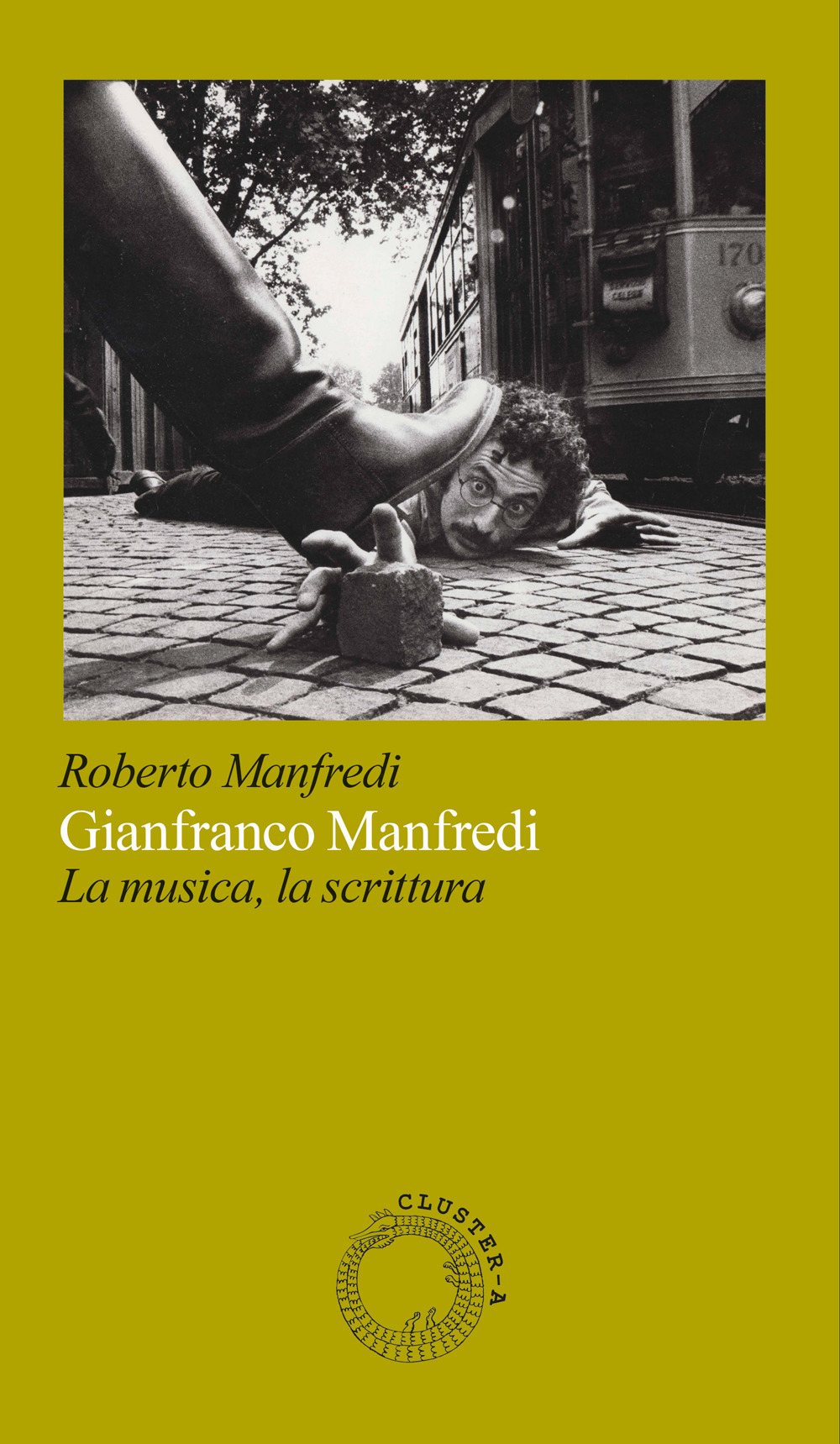Gianfranco Manfredi. La musica, la scrittura