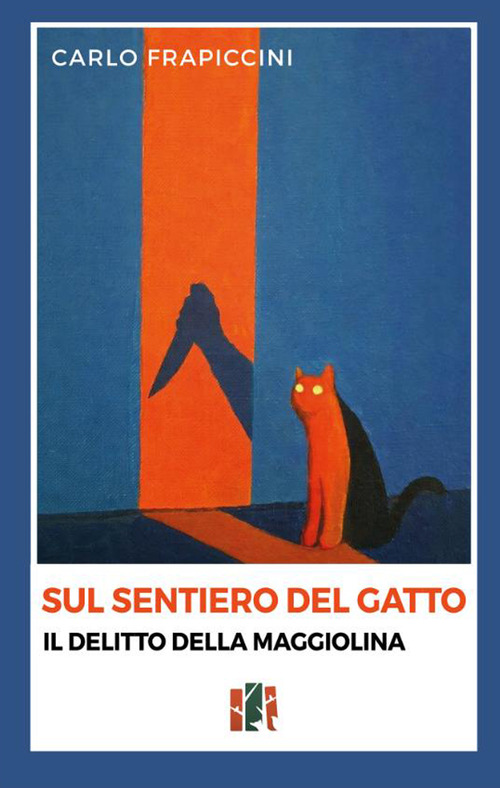 Sul sentiero del gatto. Il delitto della Maggiolina