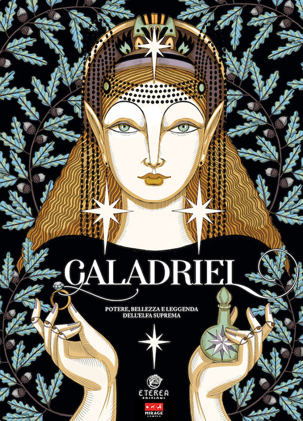 Galadriel. Potere, bellezza e leggenda dell'Elfa suprema. Regular version