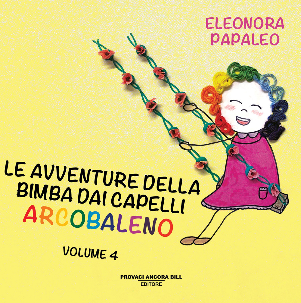 Le avventure della bimba dai capelli arcobaleno. Vol. 4