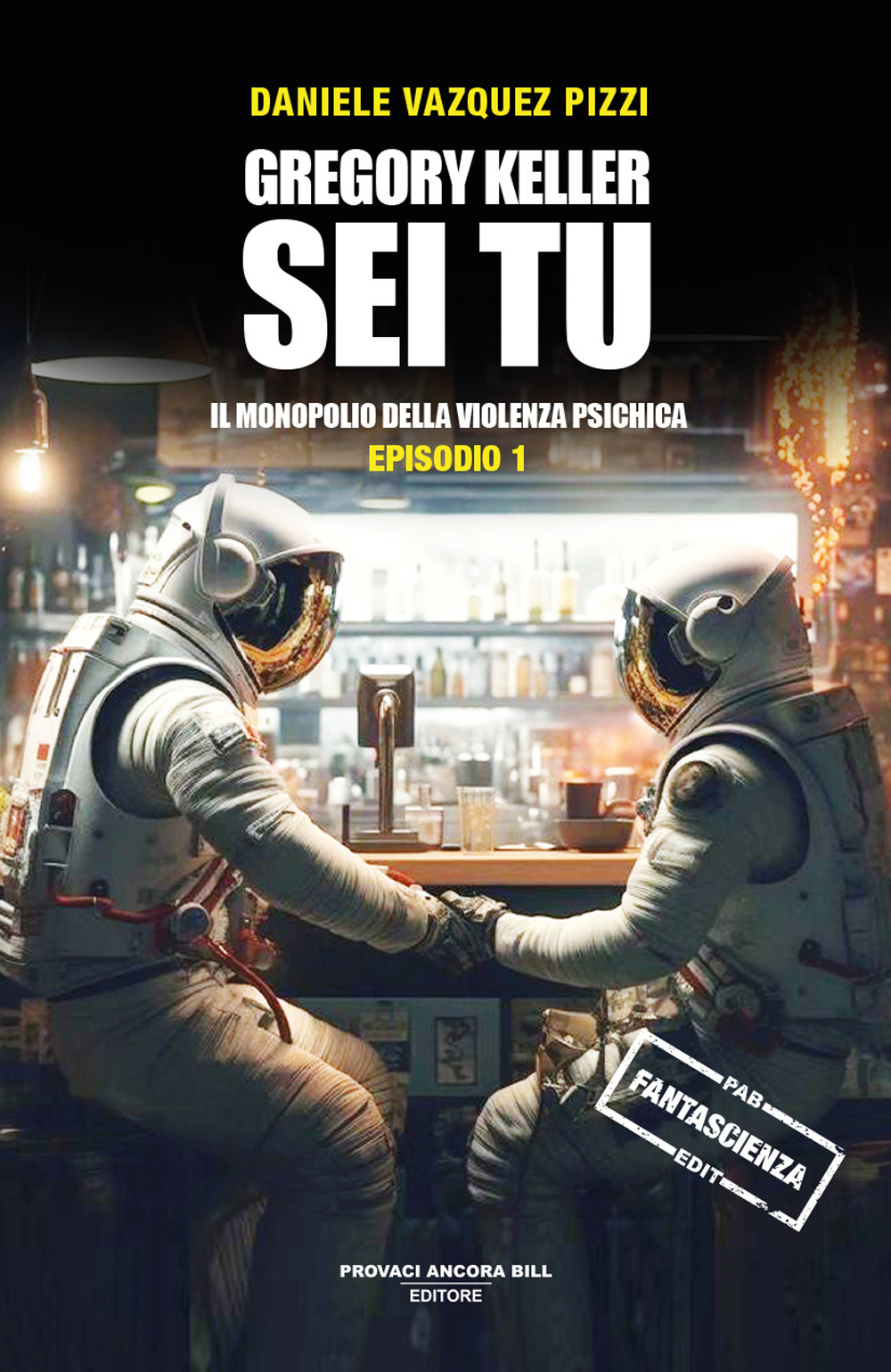 Il monopolio della violenza psichica. Gregory Keller sei tu. Vol. 1
