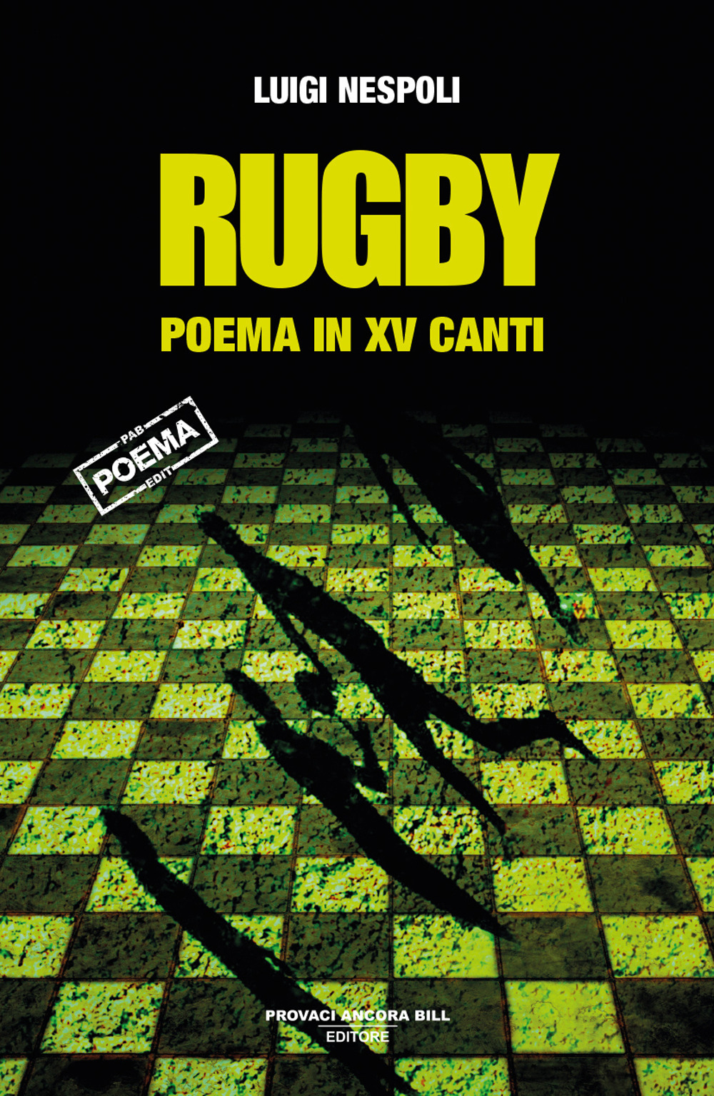 Rugby. Poema in XV canti
