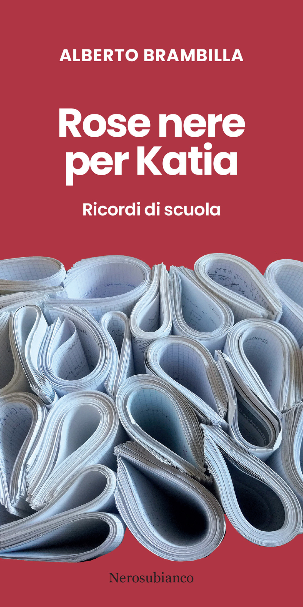 Rose nere per Katia. Ricordi di scuola